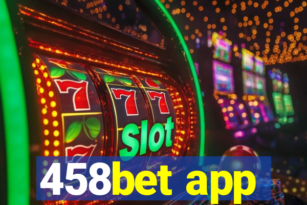 458bet app